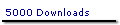 5000 Downloads