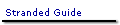 Stranded Guide